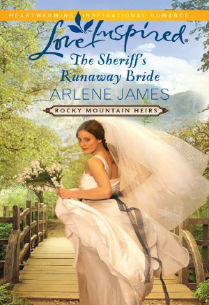 [Rocky Mountain Heirs 02] • The Sheriff’s Runaway Bride